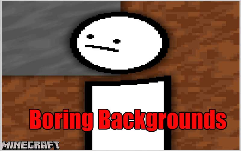 Boring Backgrounds