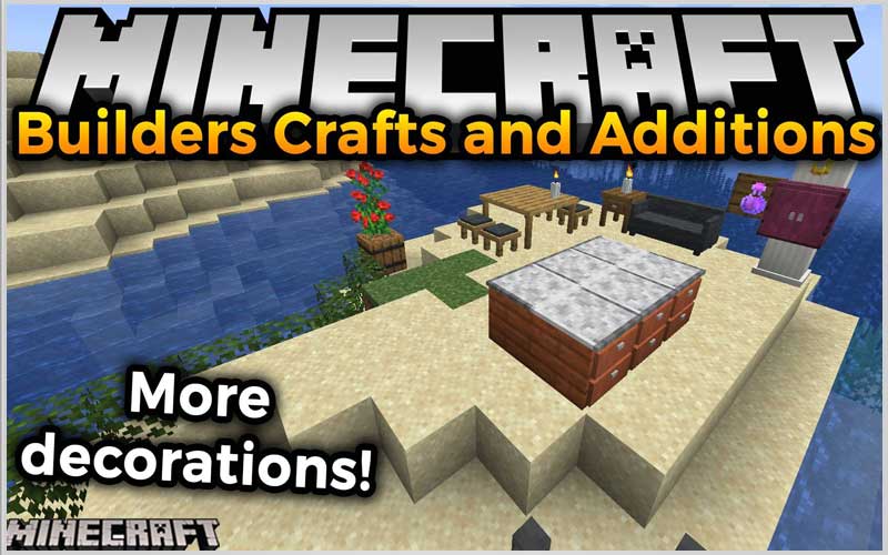 Builders Crafts & Additions (Forge) - Minecraft Mods - CurseForge