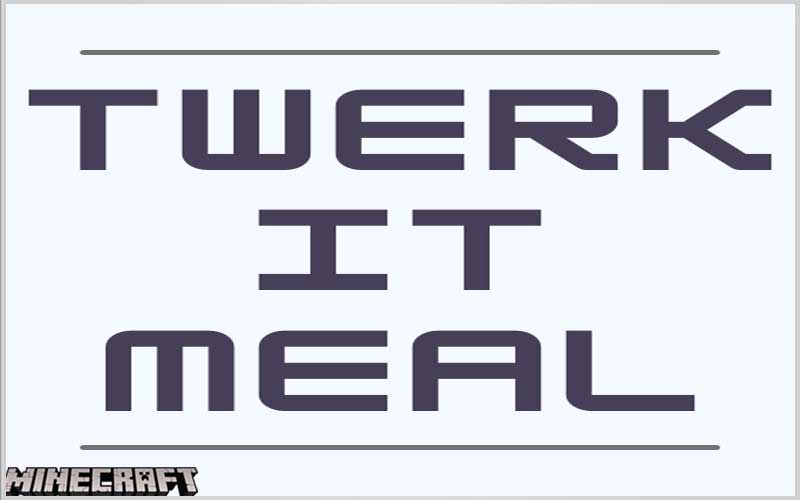 TwerkItMeal
