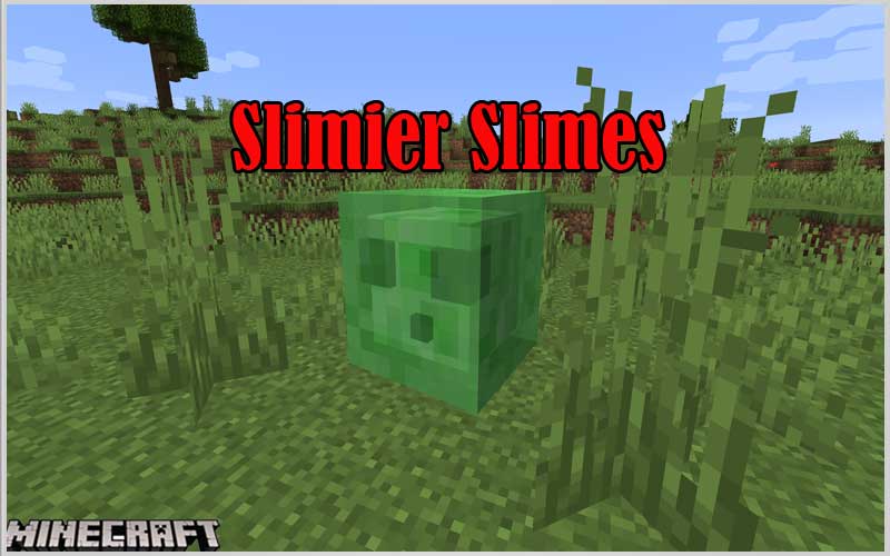 Slimier Slimes