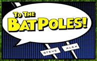 To the Bat Poles! Mod