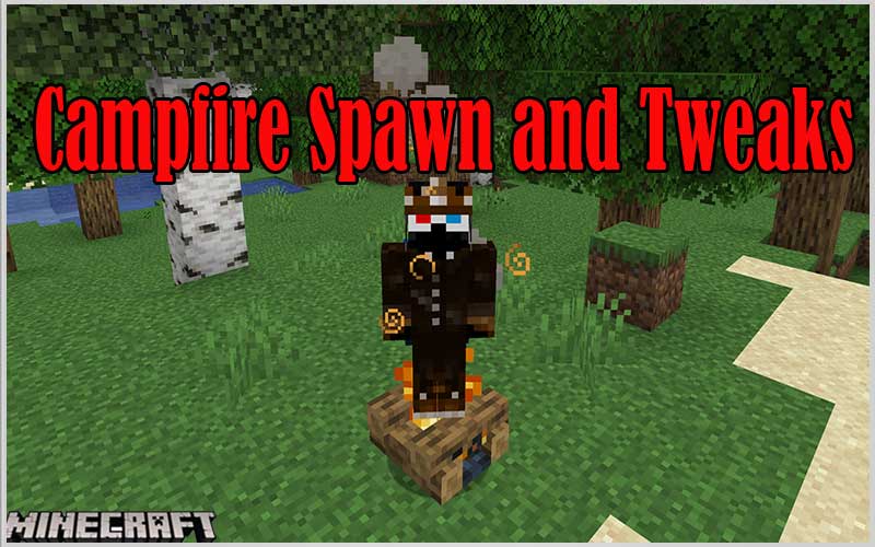 Campfire Spawn and Tweaks