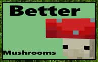 Better mushrooms Mod 1.16.5