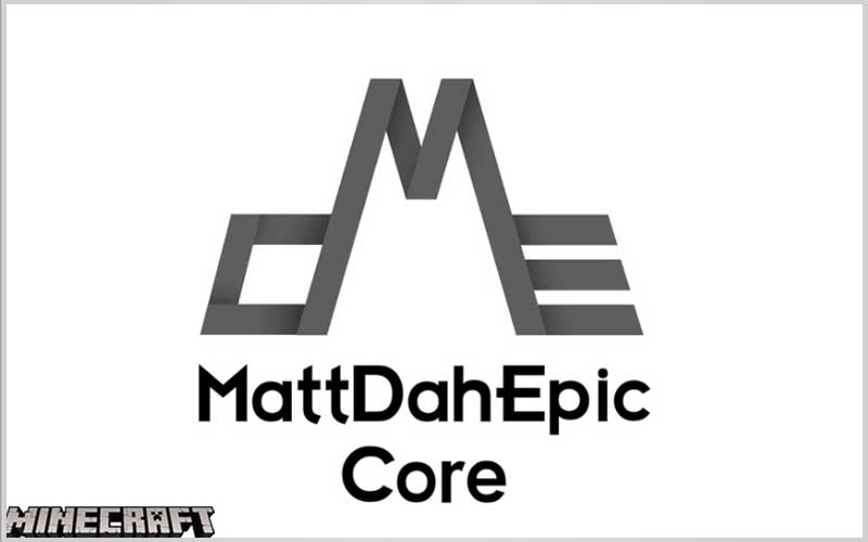 MattDahEpic Core