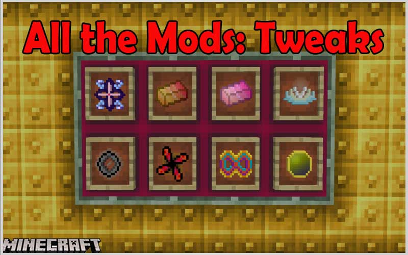 All the Mods: Tweaks