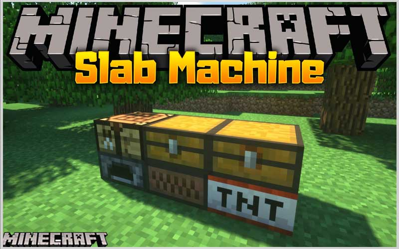 Slab Machines