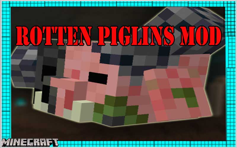 Rotten Piglins Mod